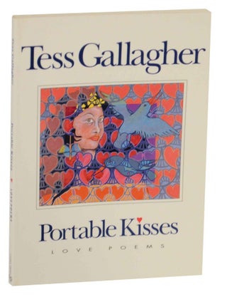 Item #138077 Portable Kisses: Love Poems. Tess GALLAGHER