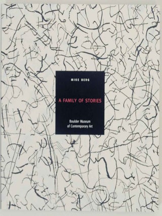 Item #138088 Mike Berg: A Family of Stories. Mike BERG, Linda Yarblonsky