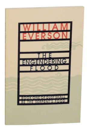 Item #138143 The Engendering Flood: Book One of Dust Shall Be The Serpent's Food. William...