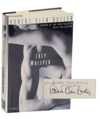 Item #138976 They Whisper (Signed First Edition). Robert Olen BUTLER