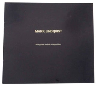 Item #139494 Mark Lindquist Stratographs and De-Compositions. Mark LINDQUIST, Robert Hobbs