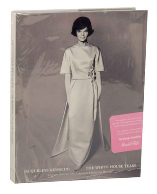 Item #139515 Jacqueline Kennedy: The White House Years - Selections from the John F. Kennedy...