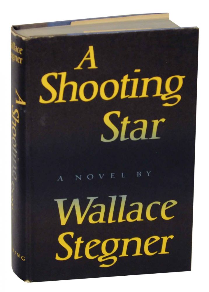 Item #139670 A Shooting Star. Walllace STEGNER.