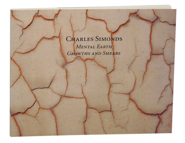 Item #139715 Charles Simonds: Metal Earth, Growths and Smears. Charles SIMONDS, Arthur C. Danto.