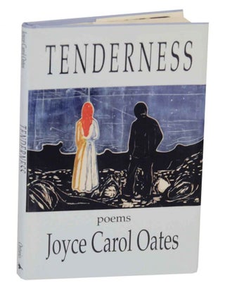 Item #140076 Tenderness. Joyce Carol OATES