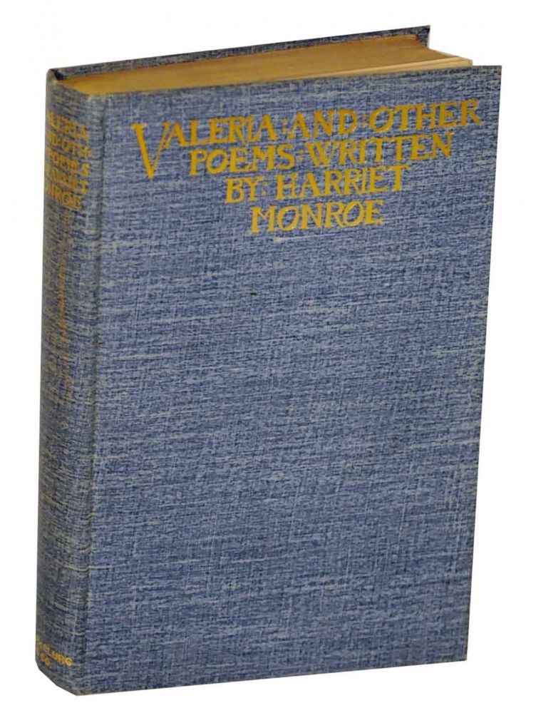 Item #140087 Valeria and Other Poems. Harriet MONROE.