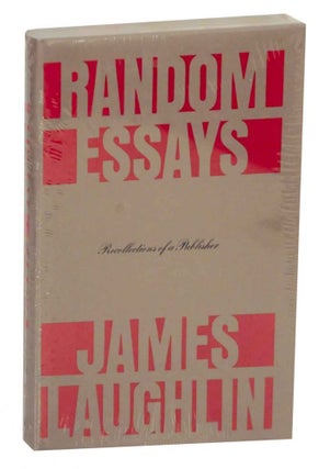 Item #140103 Random Essays: Recollections of a Publisher. James LAUGHLIN