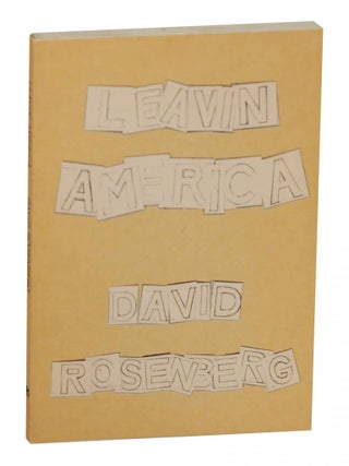 Item #140378 Leavin America. David ROSENBERG