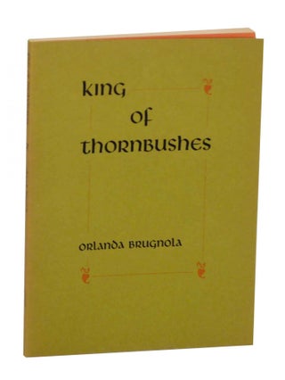 Item #140645 King of Thornbushes. Orlanda BRUGNOLA