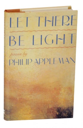 Item #140674 Let There Be Light. Philip APPLEMAN