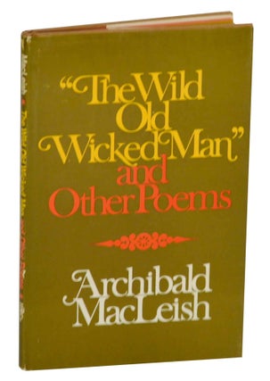 Item #140798 The Wold Old Wicked Man and Other Poems. Archibald MacLEISH