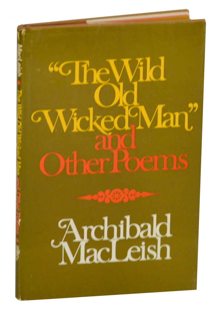 Item #140798 The Wold Old Wicked Man and Other Poems. Archibald MacLEISH.