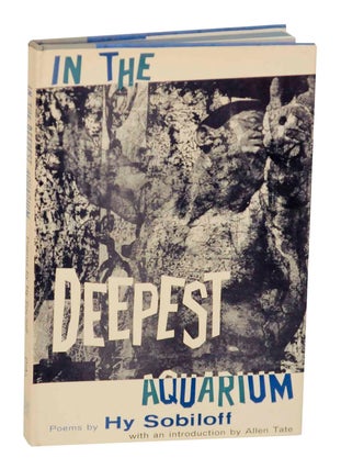 Item #140866 In The Deepest Aquarium. Hy SOBILOFF, Allen Tate