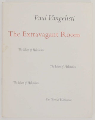 Item #140910 The Extravagent Room. Paul VANGELISTI