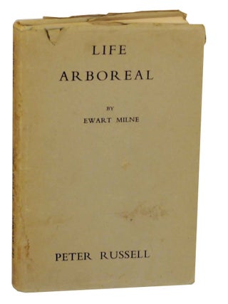 Item #140980 Life Arboreal. Ewart MILNE