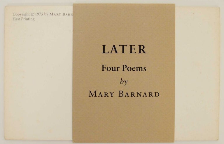 Item #140988 Later: Four Poems. Mary BARNARD.