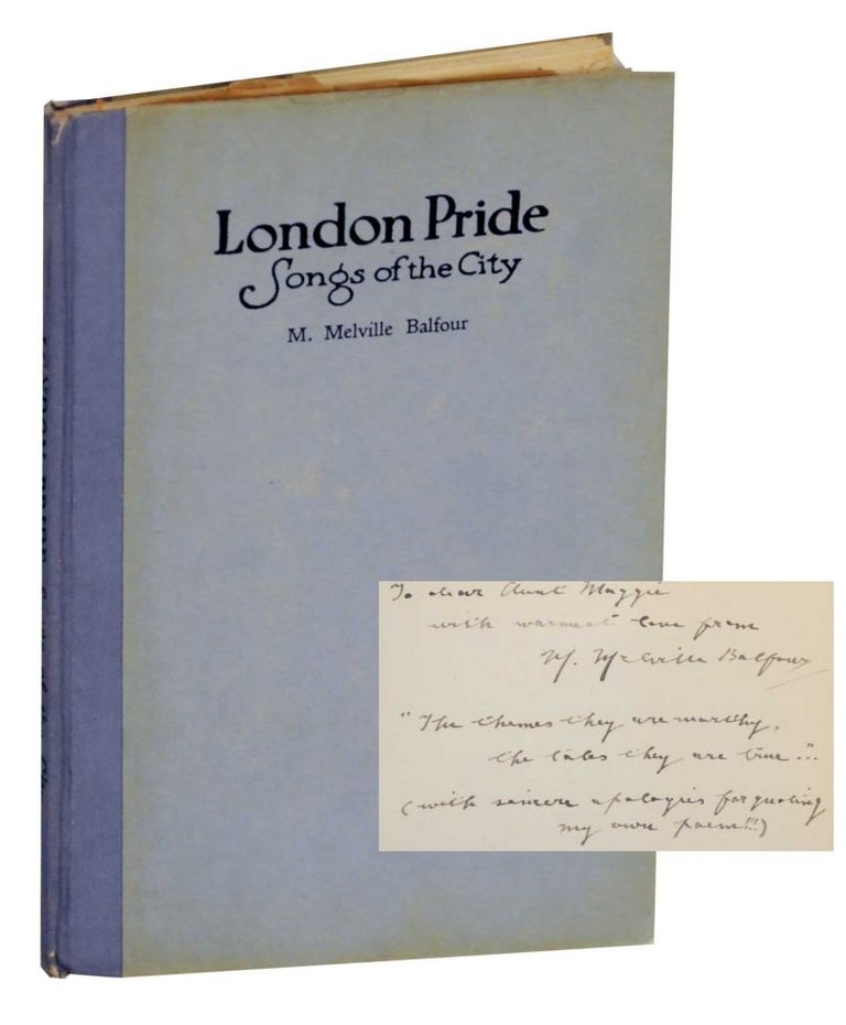 Item #140993 London Pride: Songs of The City (Signed First Edition). M. Melville BALFOUR.