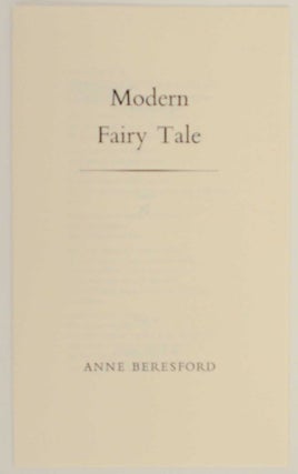 Item #140998 Modern Fairy Tale. Anne BERESFORD