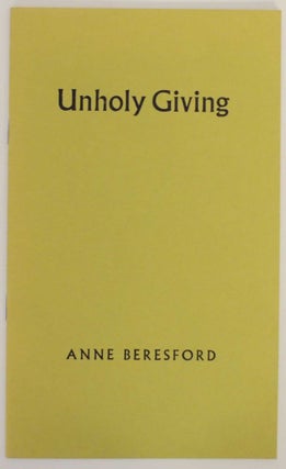 Item #140999 Unholy Giving. Anne BERESFORD