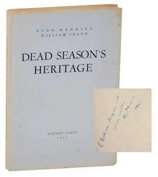 Item #141246 Dead Season's Heritage (Signed First Edition). Hugo MANNING, William Shand