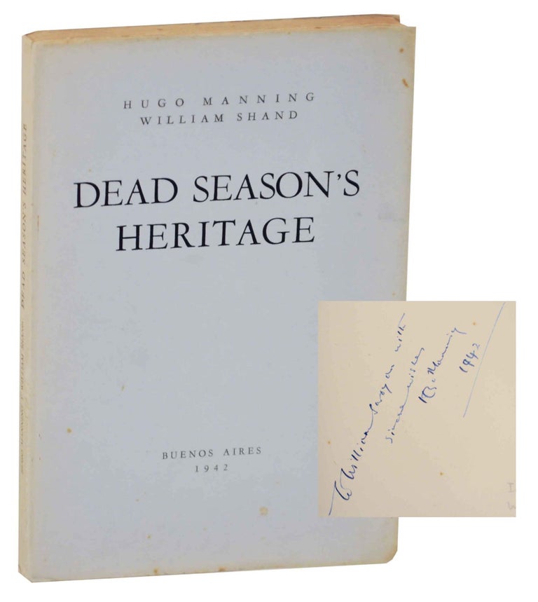 Item #141246 Dead Season's Heritage (Signed First Edition). Hugo MANNING, William Shand.