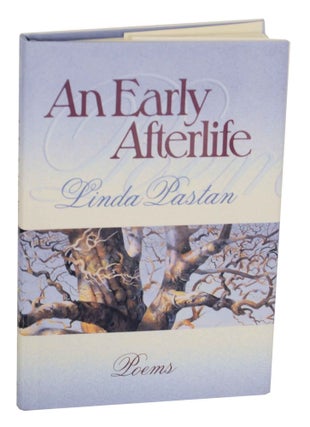 Item #141262 An Early Afterlife. Linda PASTAN