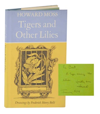 Item #141389 Tigers and Other Lilies (Signed First Edition). Howard MOSS