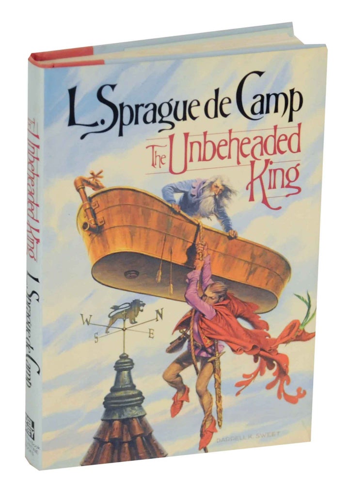 Item #141519 The Unbeheaded King. L. Sprague de CAMP.