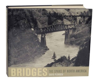 Item #141973 Bridges: The Spans of North America. David PLOWDEN