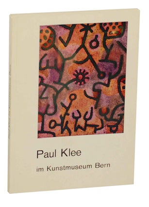 Item #142069 Paul Klee im Kunstmuseum Bern. Paul KLEE, Sandor Kuthy