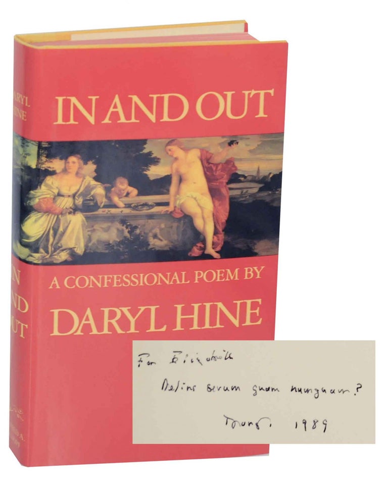Item #142260 In and Out: A Confessional Poem (Signed First Edition). Daryl HINE.