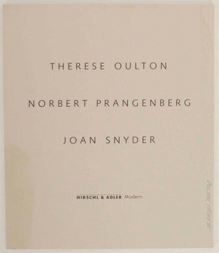 Item #142643 Therese Oulton, Nobert Prangenberg, Joan Snyder. Therese OULTON, Nobert...