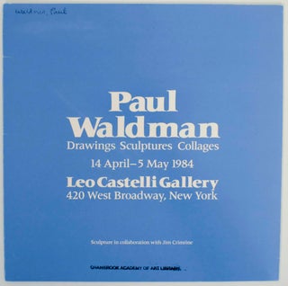 Item #142671 Paul Waldman: Drawings, Sculptures, Collages. Paul WALDMAN, Donald Kuspit