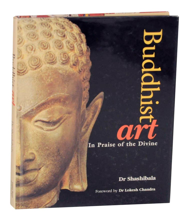 Item #142915 Buddhist Art: In Praise of the Divine. SHASHIBALA Dr.