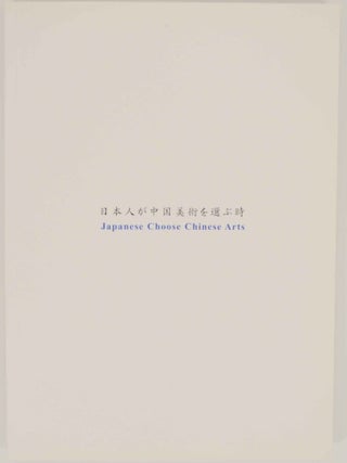 Item #142922 Japanese Choose Chinese Art: Porcelains & Painting Themes