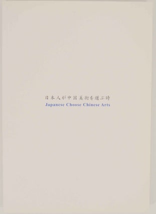 Item #142922 Japanese Choose Chinese Art: Porcelains & Painting Themes