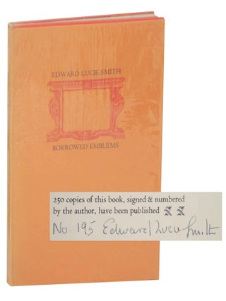 Item #143086 Borrowed Emblems (Signed Limited Edition). Edward LUCIE-SMITH