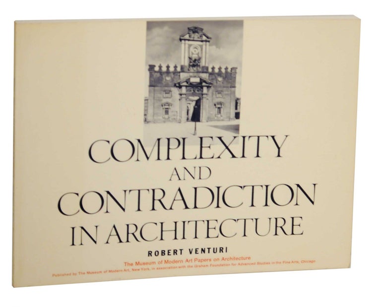 Item #143120 Complexity and Contradiction in Architecture. Robert VENTURI.