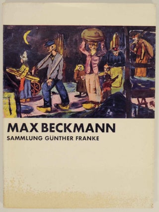 Item #143329 Max Beckmann: Gemalde Zeichnungen Graphik Sammlung Gunther Franke. Max BECKMANN