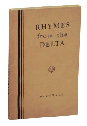 Part One Poems of Perpetual Memory (Revised) and Part Two Rhymes from the Delta. George Washington McCORKLE.