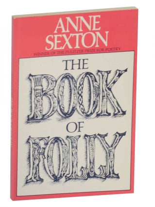 Item #143659 The Book of Folly. Anne SEXTON