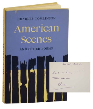 Item #143690 American Scenes and Other Poems (Signed Association Copy). Charles TOMLINSON