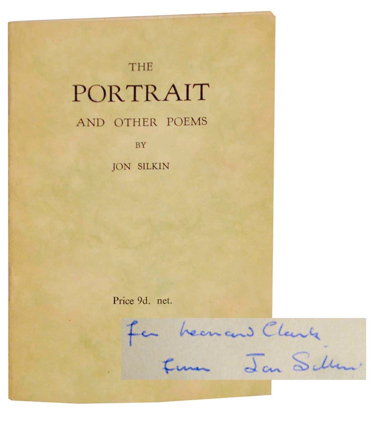 Item #143811 The Portrait and Other Poems (Signed Association Copy). Jon SILKIN.