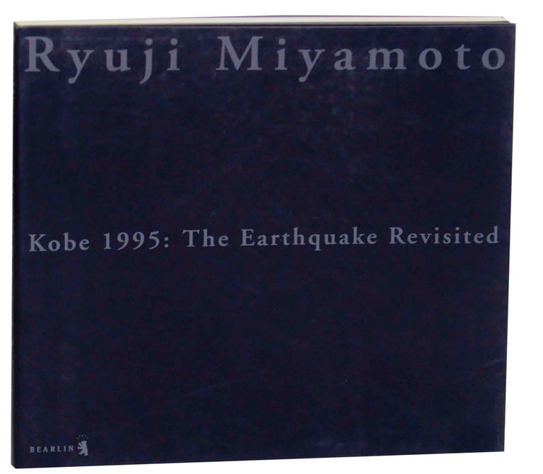 Item #143830 Kobe 1995: The Earthquake Revisited. Ryuji MIYAMOTO, Koji Taki.