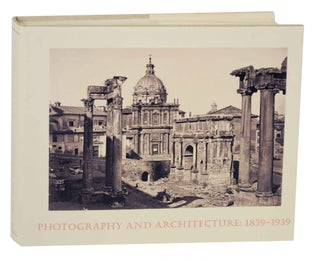 Item #144026 Photography and Architecture 1839-1936. Richard PARE, Catherine Evans Inbusch,...