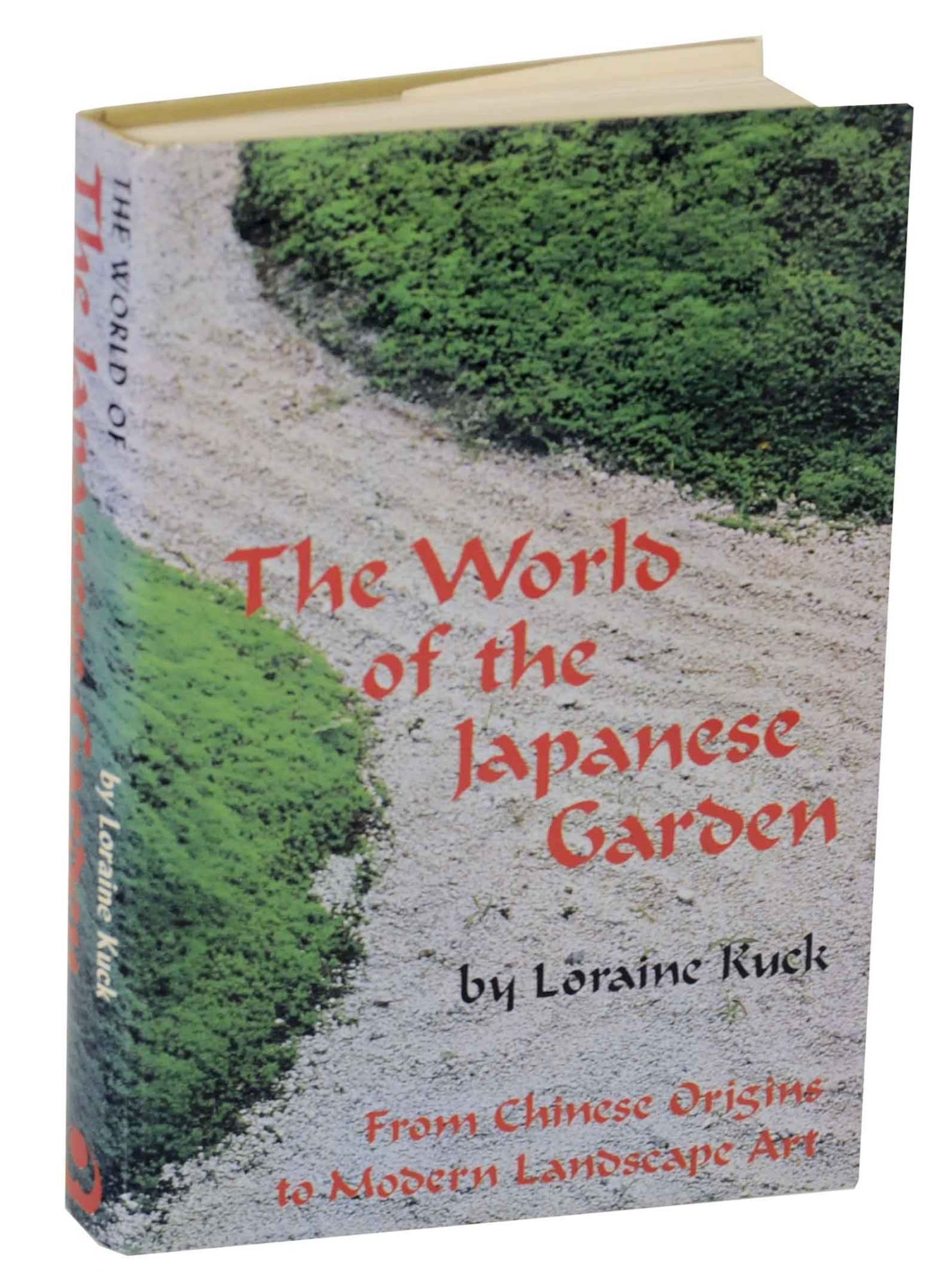 The World of the Japanese Garden: From Chinese Origins to Modern