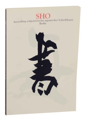 Item #144185 Sho Ausstellung Zeitgenossischer Japanischer Schreibkunst Berlin