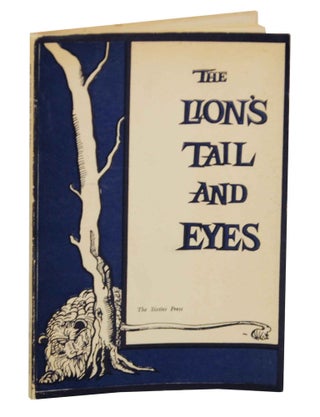 Item #144190 The Lion's Tail and Eyes: Poems Written Out of Laziness and Silence. James...