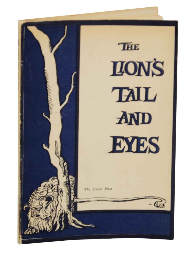 Item #144190 The Lion's Tail and Eyes: Poems Written Out of Laziness and Silence. James WRIGHT, William Duffy, Robert Bly.