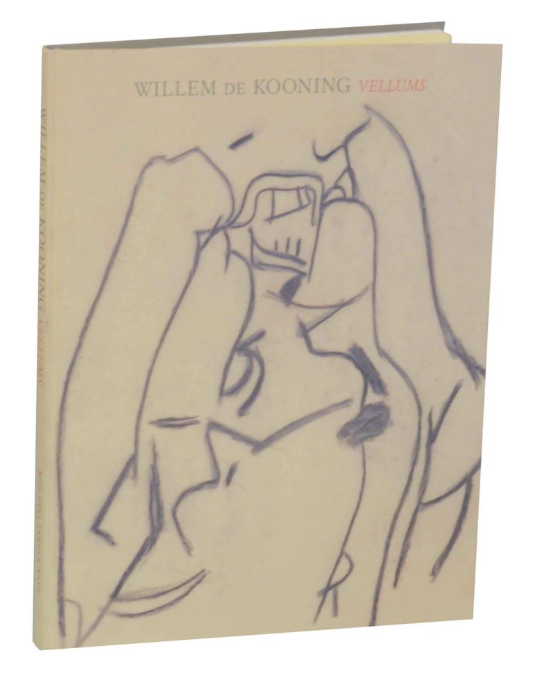 Item #144405 Willem De Kooning: Vellums. Willem DE KOONING, Brenda Richardson.